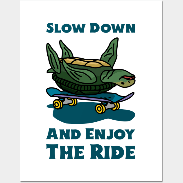 Slow Down And Enjoy The Ride Funny Turtle Wall Art by Print Horizon